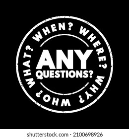 Any Questions? text and questions whose answers are considered basic in information gathering or problem solving