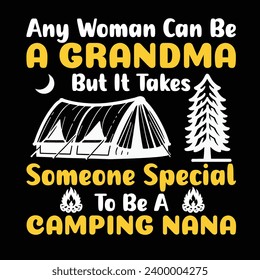 
Any Woman Can be A Grandma someone special camping nana - typography T-shirt Design. This versatile design is ideal for prints, t-shirt, mug, poster, and many other tasks.
