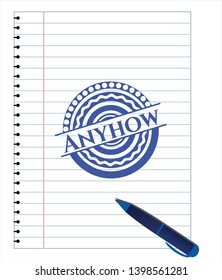 Anyhow emblem with pen effect. Blue ink. Vector Illustration. Detailed.