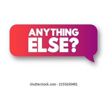 Anything Else question text message bubble, concept background