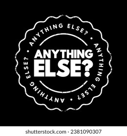 Anything Else question text stamp, concept background