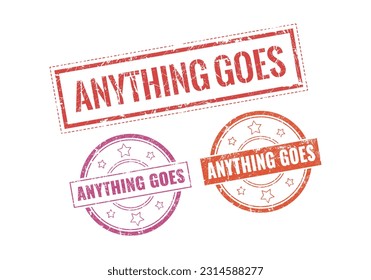 Anything Goes Rubber sign or Stamp, Grunge rubber Stamp, Sale badge Vintage old texture