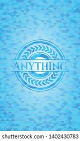 Anything light blue emblem with triangle mosaic background