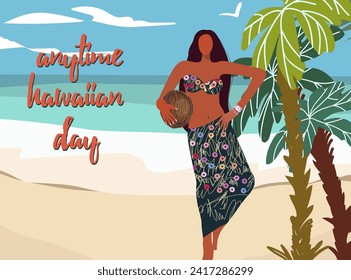 Anytime hawaiian day. Vacation on hawaiian