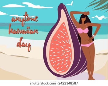 Anytime hawaiian day. Vacation on hawaiian. Huge fruit, tiny girl.