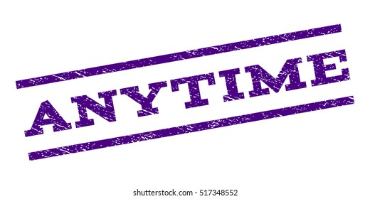 Anytime watermark stamp. Text tag between parallel lines with grunge design style. Rubber seal stamp with dust texture. Vector indigo blue color ink imprint on a white background.