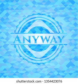 Anyway sky blue emblem with triangle mosaic background