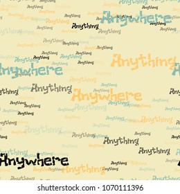 Anywhere anything pattern. Typography only series. Minimal graphics