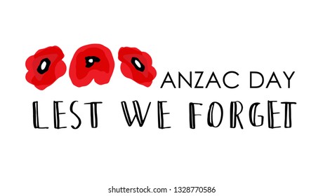 ANZAC DAY. Australia New Zealand Army Corps. Vector lettering text and red poppy flowers on white background