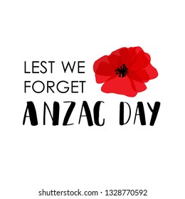 ANZAC DAY. Australia New Zealand Army Corps. Vector lettering text and red poppy flowers on white background