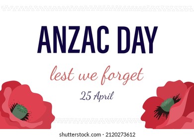 Anzac day banner. Remembrance Day greeting card design. Poppies hand drawn on a white background