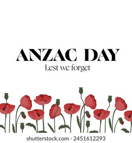 Anzac day flat background concept illustration. Lest we forget squre banner. Poppy flowers vector on a white background.