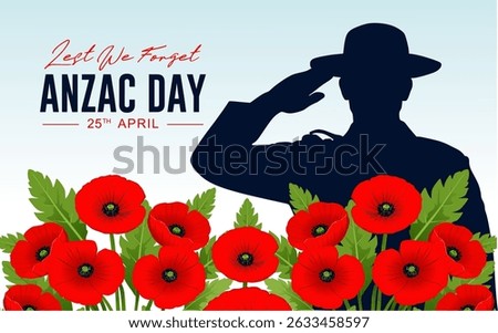 Anzac Day least we forget vector illustration best for card, banner, or poster. Remembrance day symbol. Anzac day background with Australian soldier and beautiful red poppies.