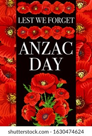 Anzac Day Lest We Forget vector poppy flowers. Australia and New Zealand World War army soldiers Lest We Forget memorial anniversary card with red poppy blossom, green leaves and floral buds