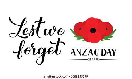 Día de Anzac Para que no olvidemos las letras de la mano de caligrafía aisladas en blanco. El símbolo rojo de las flores de amapola del día de recuerdo. Plantilla vectorial para tarjeta de felicitación, póster tipográfico, banner, volante, adhesivo, etc.