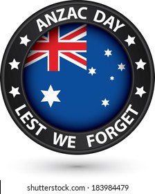 Anzac Day Lest We Forget black label, vector illustration