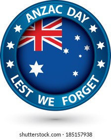 Anzac Day Lest We Forget blue label, vector illustration