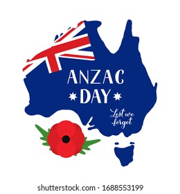 Anzac day lettering on map on Australia. Red poppy flower symbol of Remembrance day. Lest we forget. Vector template for greeting card, typography poster, banner, flyer, sticker, etc.