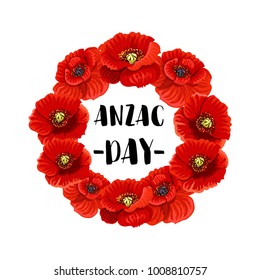 Anzac Day memorial wreath icon of red poppy flower. Floral frame with Anzac Day text in center for Australian and New Zealand Army Corps Remembrance Day card design