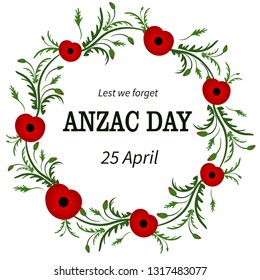 Anzac Day. Red poppy flower .  Floral frame. Poppy wreath. Second world war  , First  world war. Remembrance day. Veterans