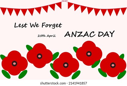 Anzac Day vector card or banner, illustration with poppy flower and green leaves and lest we forget 25th April phases on off-white background. National Day of Remembrance in Australia, New Zealand.