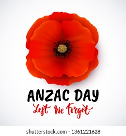 Anzac day vector card with bright red Poppy flower. Lest we forget  hand written lettering.