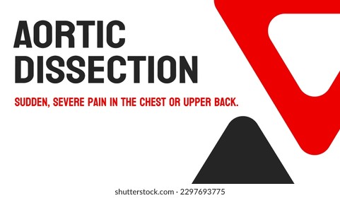 Aortic Dissection - separation of aorta layers