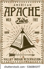 Apache indian tribe reservation vintage poster template, vector illustration with wigwam for locality or event. Layered, separate grunge texture and text