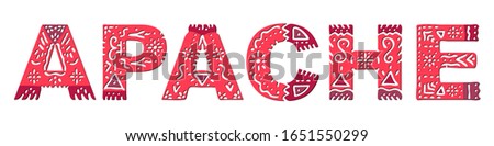 Apache. Isolated inscription. National ethnic ornament, red colors. Apache - ancient native folk American ethnos. For prints on clothing, indians t-shirts, booklet, banner, flyer, cards. Stock image.