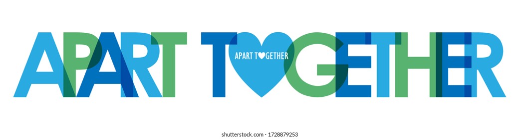 APART TOGETHER blue and green vector typography banner with heart symbol