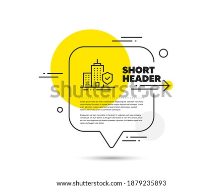 Apartment insurance hand line icon. Speech bubble vector concept. Risk coverage sign. Building protection symbol. Apartment insurance line icon. Abstract bubble balloon badge. Vector