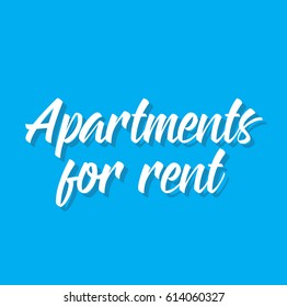 apartments for rent, text design. Vector calligraphy. Typography poster. Usable as background.
