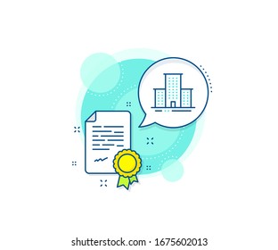 Apartments sign. Certification complex icon. University campus line icon. Architecture buildings symbol. Certificate or diploma document. University campus sign. Vector