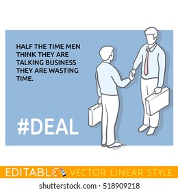 Aphorism about enterprising men. Hashtag deal. Meme card. Editable outline sketch. Stock vector illustration.