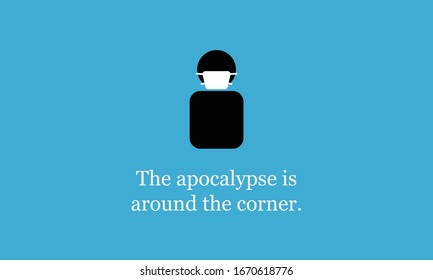The apocalypse is around the corner pandemic quote poster design