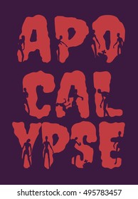 Apocalypse word and silhouettes on them. Halloween theme background
