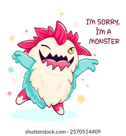 Apologize card with funny cute monster. Inscription I'm sorry, I'm a monster. Cute baby monster apologize. Vector illustration EPS8