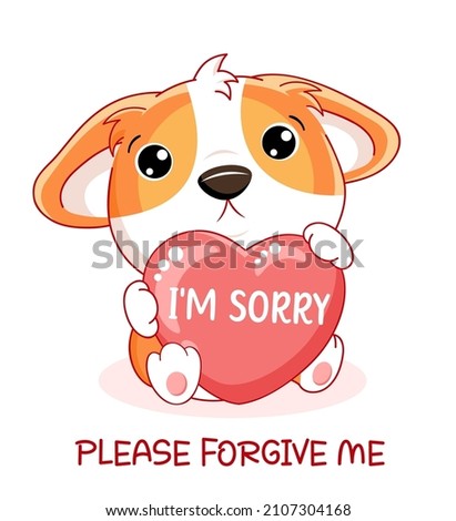 Apologize card. Sad little corgi puppy with pink heart. Inscription I'm sorry, please forgive me. Cute baby dog apologize. Vector illustration EPS8 