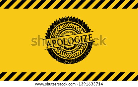 Apologize inside warning sign, black grunge emblem. Vector Illustration. Detailed.