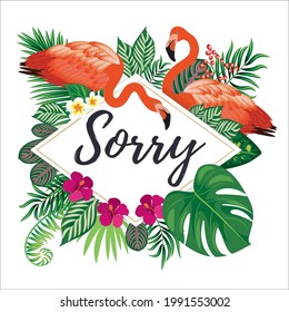 Apology Card With Flamingo And Tropic Elements. Cute Design For Greeting Postcard. Vector Illustration