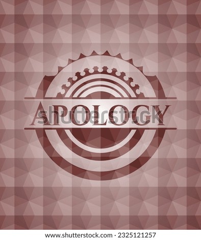 Apology red emblem with geometric background. Seamless. 