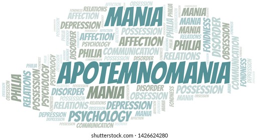 Apotemnomania word cloud. Type of mania, made with text only.