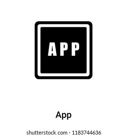 App icon vector isolated on white background, logo concept of App sign on transparent background, filled black symbol