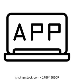 App laptop icon. Outline App laptop vector icon for web design isolated on white background