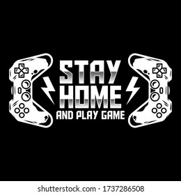 Apparel print design for gamer and geek culture with two gamepad joystick for play video games and with quarantine isolation style message "STAY HOME and Play game" Logo design vector illustration.