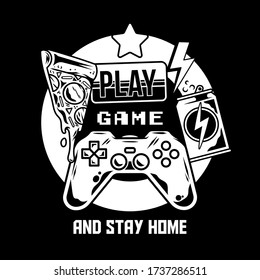 Diseño de impresión de ropa para la cultura del jugador y el geek con joystick gamepad para juegos pizza bebida energética y con estilo de aislamiento de cuarentena mensaje "Jugar a jugar y quedarse en casa" Diseño de logotipo ilustraciones vectoriales