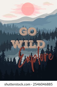 Apparel print illustration pine forest and mountains, retro style, go wild. Mountain graphic print design for t shirts, stickers, posters and background