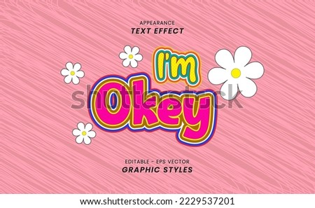 Appearance Text Effect Font - With Editable Word I'm Okay. Can be used for Clothing Design
