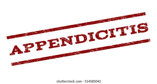 Appendicitis watermark stamp. Text tag between parallel lines with grunge design style. Rubber seal stamp with scratched texture. Vector dark red color ink imprint on a white background.