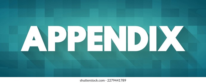 Appendix is a finger-like, blind-ended tube connected to the cecum, from which it develops in the embryo, text concept background